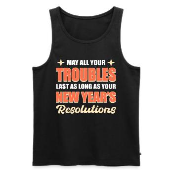 May All Your Trouble Last New Year's Resolutions - Men's Premium Organic Tank Top - black - Front - Michal (187cm)