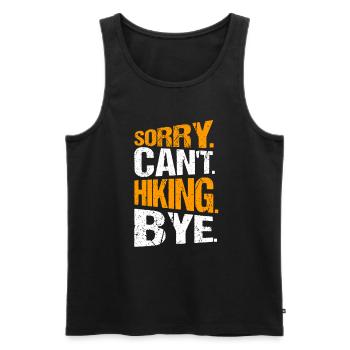 Wandern Wanderung Sorry Can't Hiking Bye - Männer Premium Bio Tank Top - Schwarz - Vorne - AI Model Male 178 light (178cm)