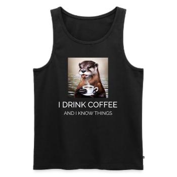 Ich trinke Kaffee und ich weiß Dinge Otter - Männer Premium Bio Tank Top - Schwarz - Vorne - Michal (187cm)