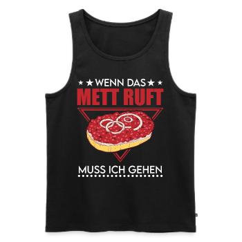 Wenn das Mett ruft Muss ich gehen Mettbrötchen - Männer Premium Bio Tank Top - Schwarz - Vorne - Michal (187cm)