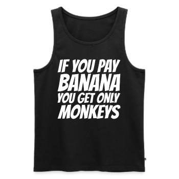 Wenn du Banane bezahlst bekommst nur Affen - Männer Premium Bio Tank Top - Schwarz - Vorne - AI Model Male 178 light (178cm)