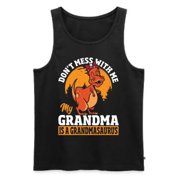 Don’t Mess With Me My Grandma Is a Grandmasaurus - Men's Premium Organic Tank Top - black - Front - Michal (187cm)