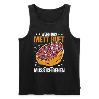 Wenn das Mett ruft muss ich Gehen - Männer Premium Bio Tank Top - Schwarz - Vorne - Michal (187cm)