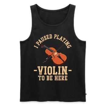 Violin Violinist I Paused Playing - Männer Premium Bio Tank Top - Schwarz - Vorne - Michal (187cm)