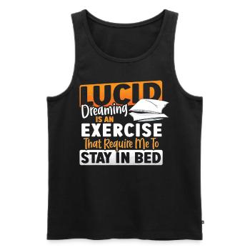 Lucid Dreaming Is An Exercise That Require Me to - Männer Premium Bio Tank Top - Schwarz - Vorne - AI Model Male 178 light (178cm)