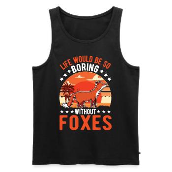 Life would be so boring without Foxes Fuchs - Men's Premium Organic Tank Top - black - Front - Michal (187cm)
