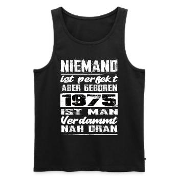 Niemand Is Perfekt Aber geboren 1975 Geburtstag - Männer Premium Bio Tank Top - Schwarz - Vorne - Michal (187cm)