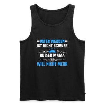 Vatertag Vater werden ist nicht schwer außer Mama - Männer Premium Bio Tank Top - Schwarz - Vorne - AI Model Male 178 light (178cm)