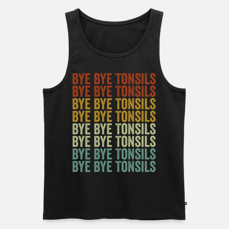 Bye Bye Tonsillen Tonsillitis Tonsillenentfernung - Männer Premium Bio Tank Top - Schwarz