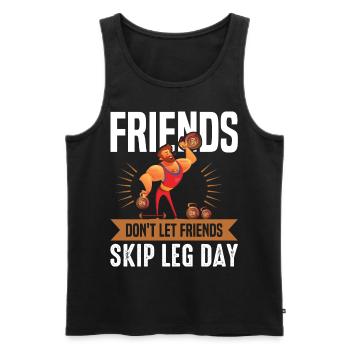 Funny Don't Let Friends Skip Leg Day For Gym Rats - Männer Premium Bio Tank Top - Schwarz - Vorne - Michal (187cm)