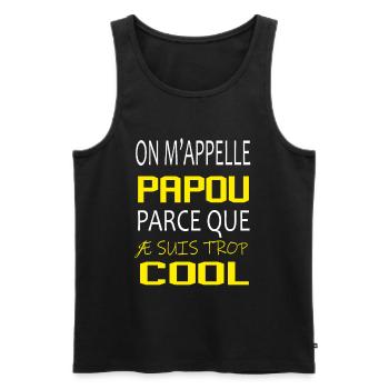 On m’appelle papou parce que je suis trop cool - Débardeur bio Premium Homme - noir - Devant - Michal (187cm)