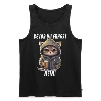 Bevor Du Fragst Nein Witzige Katze - Männer Premium Bio Tank Top - Schwarz - Vorne - Michal (187cm)