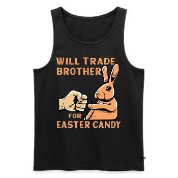 Will Trade Brother For Easter Candy - Men's Premium Organic Tank Top - black - Front - Michal (187cm)
