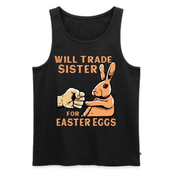 Will Trade Sister For Easter Eggs - Men's Premium Organic Tank Top - black - Front - Michal (187cm)