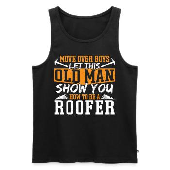 Let This Old Man Show You How To Be A Roofer Roof - Männer Premium Bio Tank Top - Schwarz - Vorne - Michal (187cm)