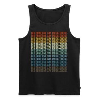 Hat jemand Megalodon gesagt? Megalodon-Hai - Männer Premium Bio Tank Top - Schwarz - Vorne - Michal (187cm)