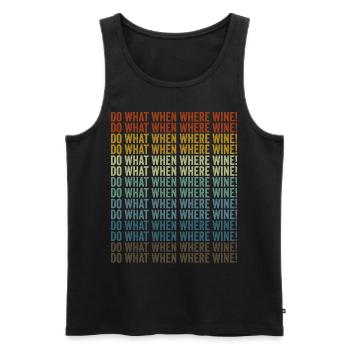 Was tun, wenn wo Wein! Weintrinker Weinglas - Männer Premium Bio Tank Top - Schwarz - Vorne - Michal (187cm)