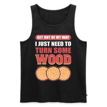 Get Out Of My Way I Just Need To Turn Some Wood - Men's Premium Organic Tank Top - black - Front - Michal (187cm)