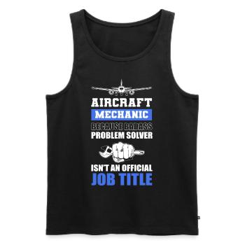 Aircraft Mechanic Official Job Title Aviation - Men's Premium Organic Tank Top - black - Front - Michal (187cm)