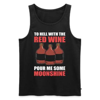 To Hell With The Red Wine Pour Me Some Moonshine - Men's Premium Organic Tank Top - black - Front - AI Model Male 178 light (178cm)