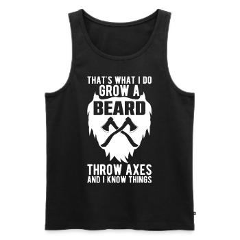 Grow a Beard Throw Axes And Know Things Funny For - Men's Premium Organic Tank Top - black - Front - Michal (187cm)