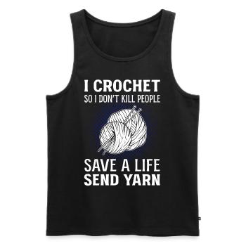 I Crochet So I Don't Kill Save A Life Send Yarn - Männer Premium Bio Tank Top - Schwarz - Vorne - AI Model Male 178 light (178cm)