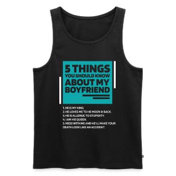 Womens 5 Things You Should Know About My Boyfriend - Men's Premium Organic Tank Top - black - Front - Michal (187cm)