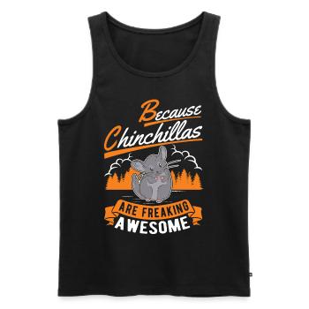 Because Chinchillas are freaking awesome - Männer Premium Bio Tank Top - Schwarz - Vorne - Michal (187cm)