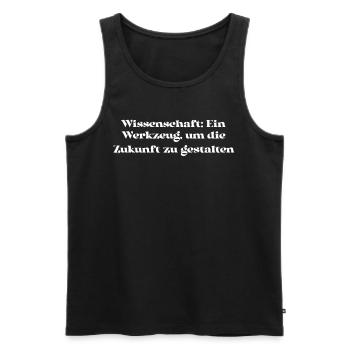 Wissenschaft - Wissenschaft: Ein Werkzeug, um die - Männer Premium Bio Tank Top - Schwarz - Vorne - Michal (187cm)