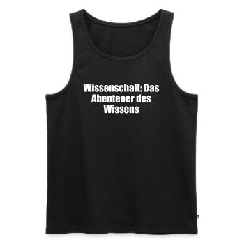 Wissenschaft - Wissenschaft: Das Abenteuer des - Männer Premium Bio Tank Top - Schwarz - Vorne - Michal (187cm)