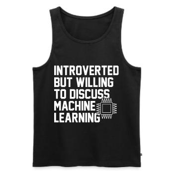 Introverted But Willing To Discuss Machine Learnin - Männer Premium Bio Tank Top - Schwarz - Vorne - AI Model Male 178 light (178cm)