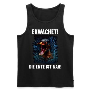 Erwachet Die Ente ist nah Duck Ente lustiges Enten - Männer Premium Bio Tank Top - Schwarz - Vorne - Michal (187cm)