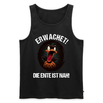 Erwachet Die Ente ist nah Duck Ente lustiges Enten - Männer Premium Bio Tank Top - Schwarz - Vorne - Michal (187cm)