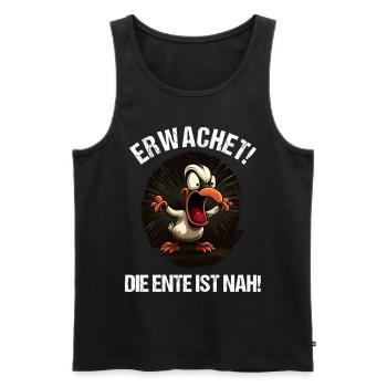 Erwachet Die Ente ist nah Duck Ente lustiges Enten - Männer Premium Bio Tank Top - Schwarz - Vorne - Michal (187cm)