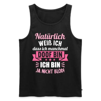 Natürlich weiß ich dass ich manchmal doof bin - Männer Premium Bio Tank Top - Schwarz - Vorne - AI Model Male 178 light (178cm)