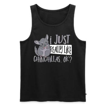 I Just Really Like Chinchillas, Ok? Chinchilla Mom - Men's Premium Organic Tank Top - black - Front - AI Model Male 178 light (178cm)