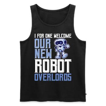 Pour ma part, je souhaite la bienvenue à nos nouveaux seigneurs robots pour Robo - Débardeur bio Premium Homme - noir - Devant - AI Model Male 178 light (178cm)