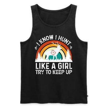 I Know I Hunt Like A Girl Try To Keep Up Hunting - Men's Premium Organic Tank Top - black - Front - AI Model Male 178 light (178cm)
