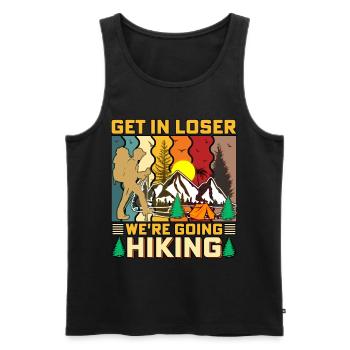 Get In Loser We're Going Hiking Nature Camping - Men's Premium Organic Tank Top - black - Front - AI Model Male 178 light (178cm)