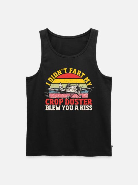 I Didn't Fart My Crop Duster Blew You A Kiss Crop - Men's Premium Organic Tank Top - black