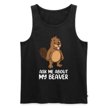 Ask Me About My Beaver - Männer Premium Bio Tank Top - Schwarz - Vorne - Michal (187cm)