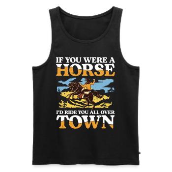 If You Were A Horse I'd Ride You All Over Town - Männer Premium Bio Tank Top - Schwarz - Vorne - Michal (187cm)