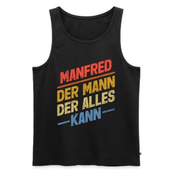Manfred Der Mann Der Alles Kann Vorname Manfred - Männer Premium Bio Tank Top - Schwarz - Vorne - Michal (187cm)