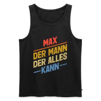 Max Der Mann Der Alles Kann Vorname Max - Männer Premium Bio Tank Top - Schwarz - Vorne - AI Model Male 178 light (178cm)