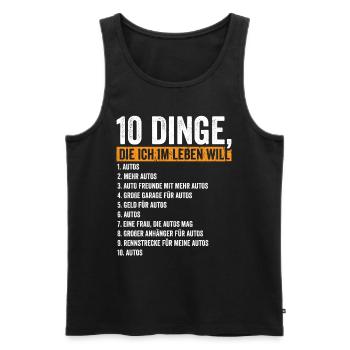 10 Dinge die ich im Leben will Autos - Männer Premium Bio Tank Top - Schwarz - Vorne - Michal (187cm)