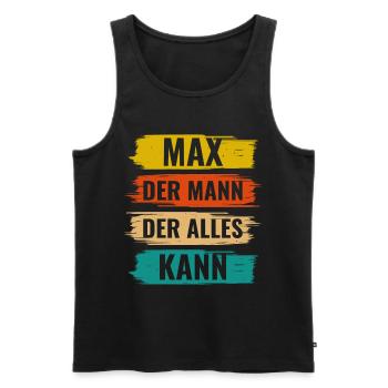 Max Der Mann Der Alles Kann Vorname Max - Männer Premium Bio Tank Top - Schwarz - Vorne - AI Model Male 178 light (178cm)