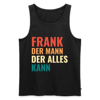 Frank Der Mann Der Alles Kann Vorname Frank - Männer Premium Bio Tank Top - Schwarz - Vorne - Michal (187cm)
