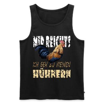 Mir reichts ich geh zu meinen Hühnern - Männer Premium Bio Tank Top - Schwarz - Vorne - Michal (187cm)