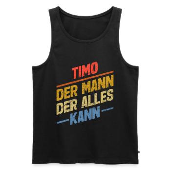 Timo Der Mann Der Alles Kann Vorname Timo - Männer Premium Bio Tank Top - Schwarz - Vorne - Michal (187cm)