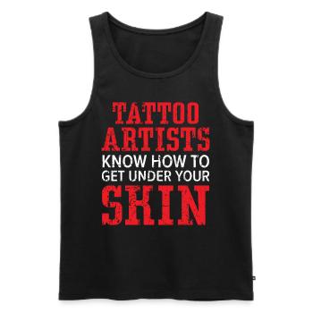 Tattoo-Künstler wissen, wie man unter die Haut geh - Männer Premium Bio Tank Top - Schwarz - Vorne - Michal (187cm)